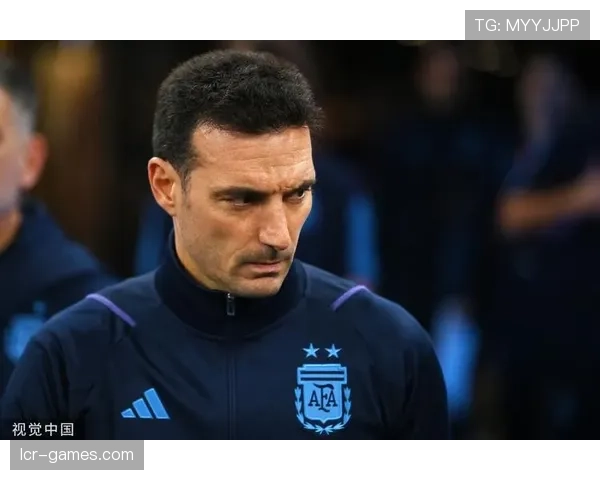 斯卡洛尼更衣室管理成阿根廷队团结与胜利的基石