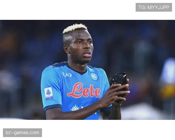 奥斯梅恩持续保持状态，助球队赢得关键胜利并打破进球纪录